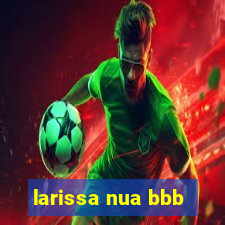 larissa nua bbb